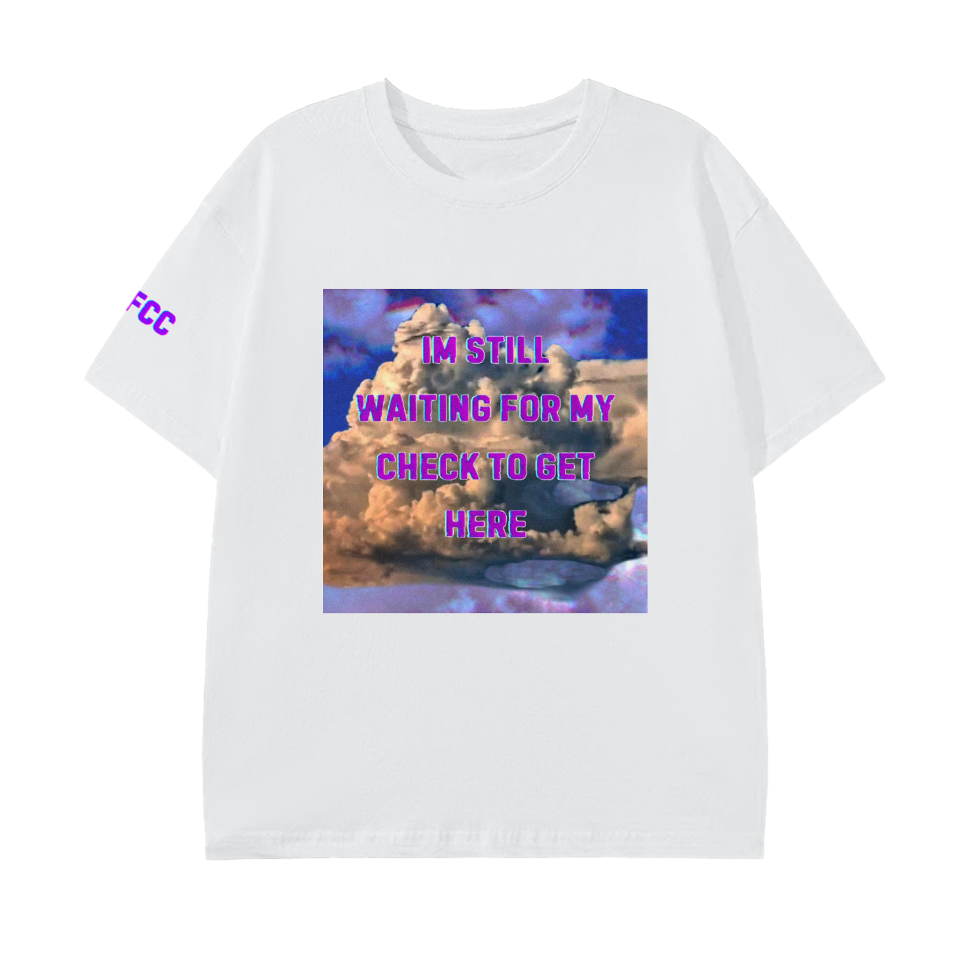 "Waiting For My Check" Pure Cotton Unisex T-Shirt